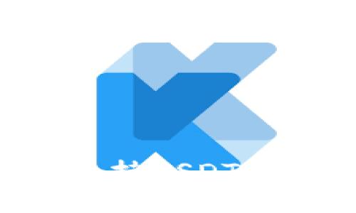 币联钱包：全方位支持USDT的数字资产管理平台